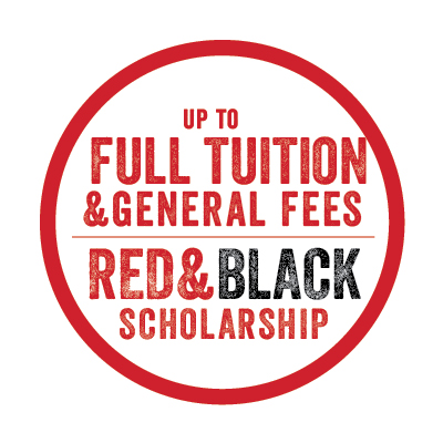 Earn up to full tuition and fees through the Red and Black Scholarship
