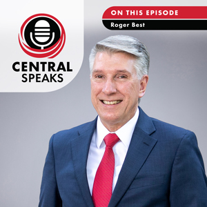 An image of Roger Best with the text - Central Speaks - On this episode - Roger Best