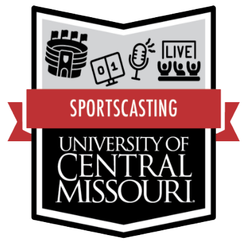 Sportscasting badge that says - Sportscasting - University of Central Missouri