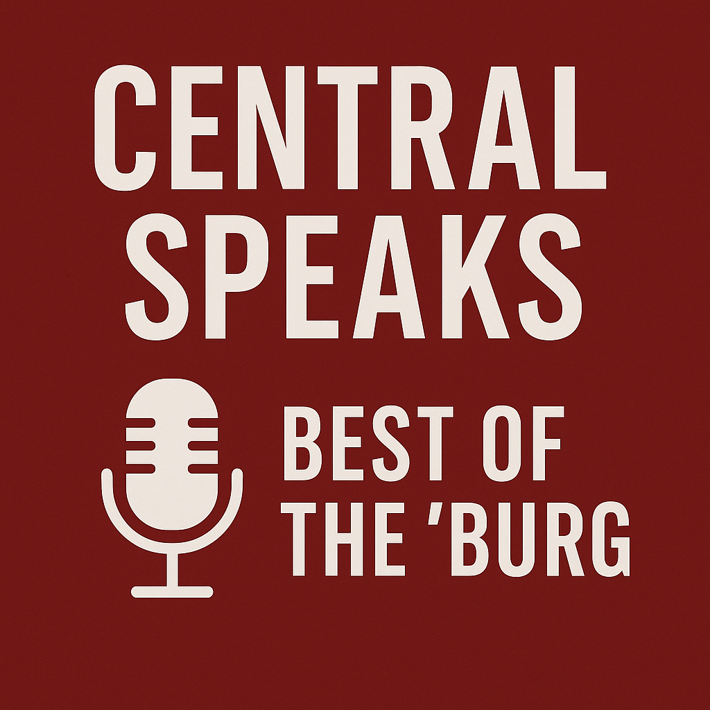 Best of the ’Burg: A Central Speaks Roundup