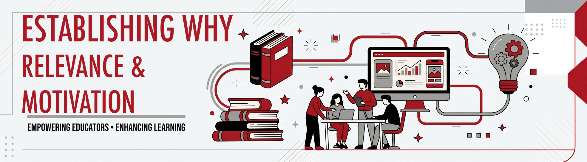 A wide web banner for the “Establishing Why Relevance & Motivation.” The left side features the large title in red, "UCM TEACHING TOOLKIT," and the smaller tagline in black, "EMPOWERING EDUCATORS • ENHANCING LEARNING." To the right, a detailed vector illustration in red, black, and grey shows interconnected elements of knowledge and technology: a large stack of books, a group of people collaborating at a desk with a laptop, a desktop computer monitor displaying a chart, and a gear-filled lightbulb, all linked by flowing red data lines.